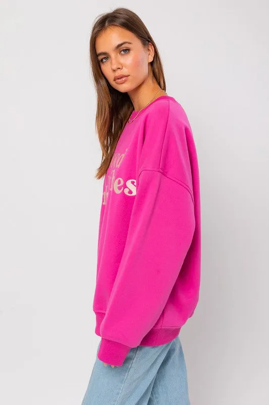 Good Vibes Only Oversized Sweatshirt