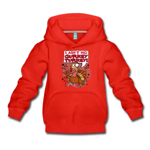 I Ain't No Gurkey Turkey Hoodie (Youth)