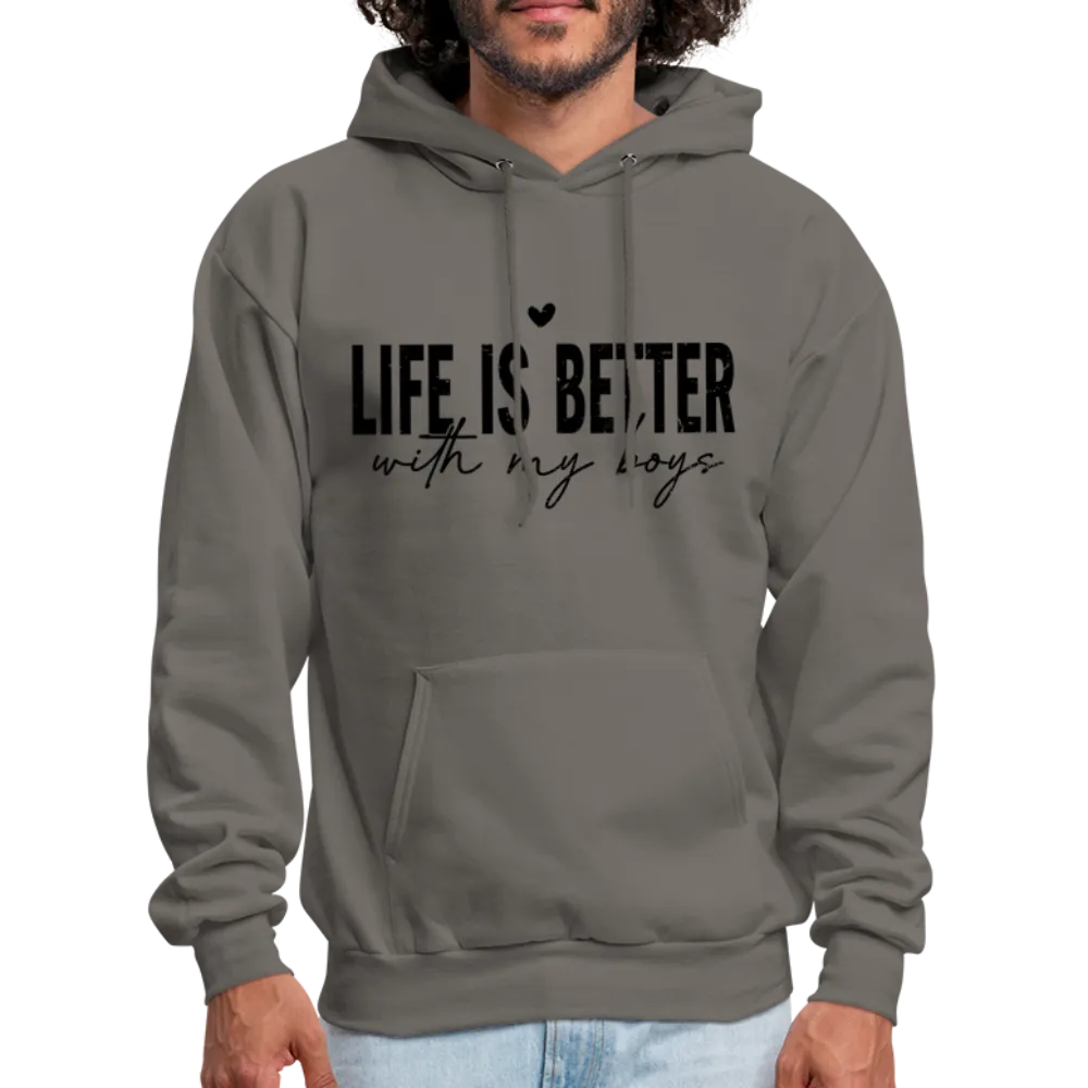 Life Is Better With My Boys - Unisex Hoodie