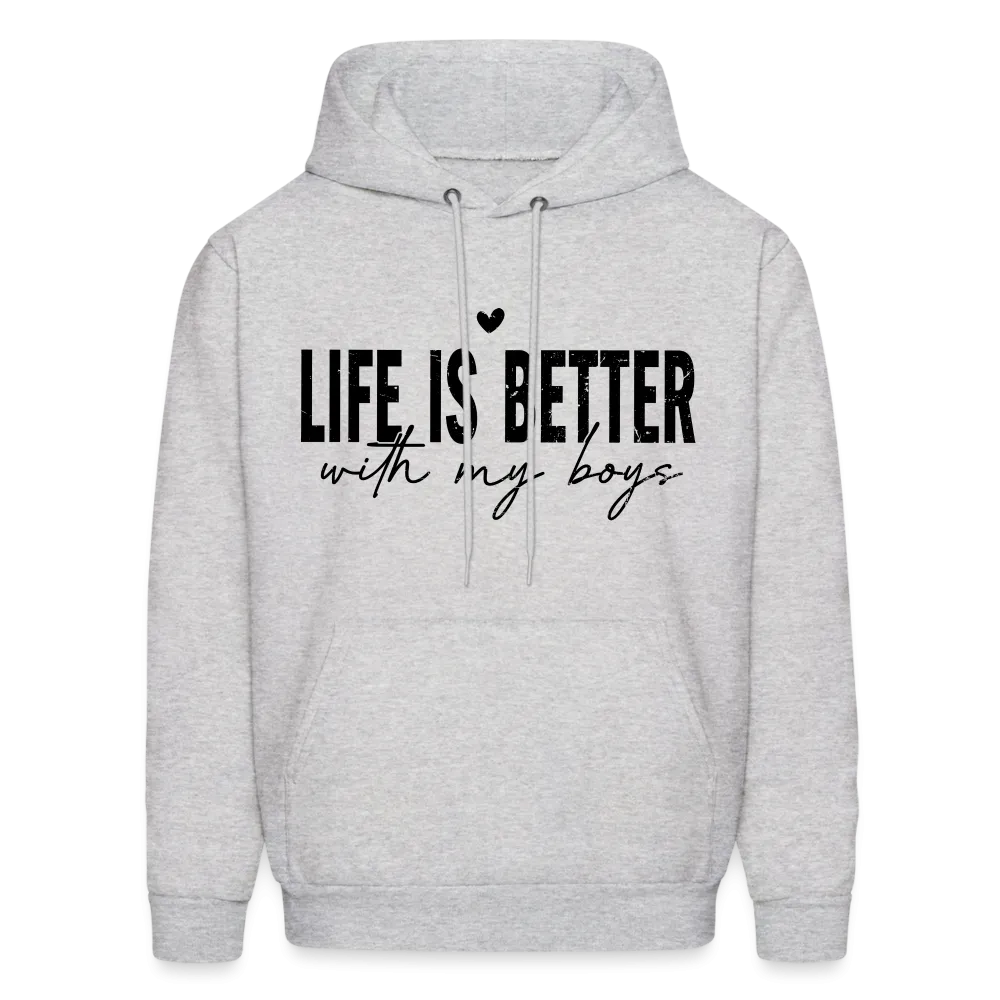 Life Is Better With My Boys - Unisex Hoodie