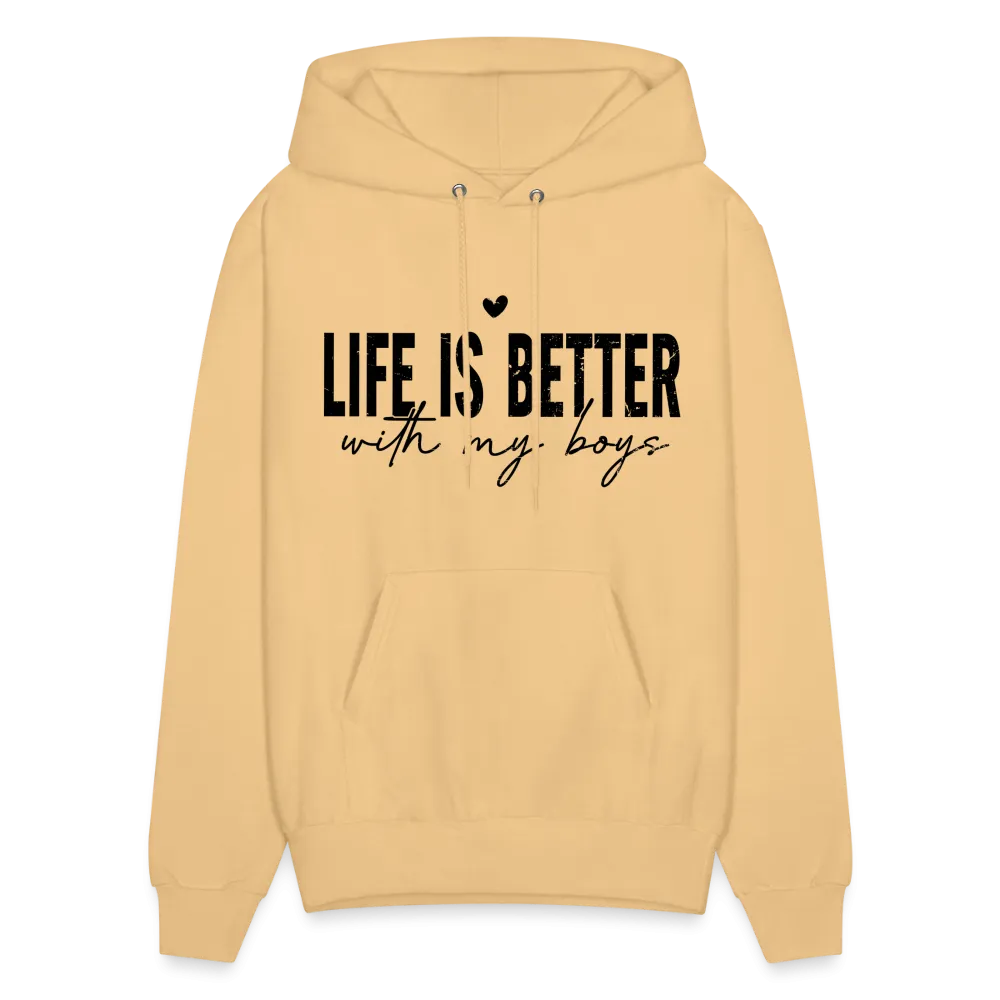 Life Is Better With My Boys - Unisex Hoodie