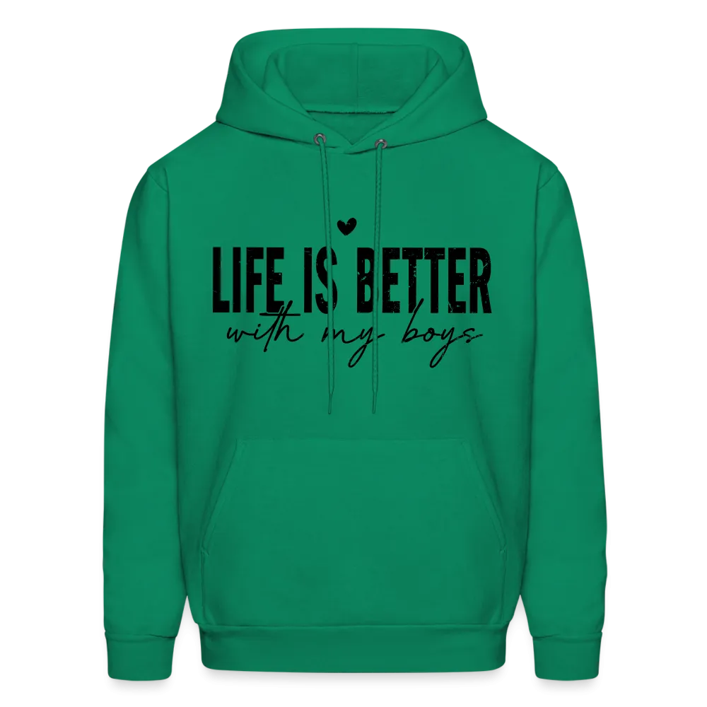 Life Is Better With My Boys - Unisex Hoodie