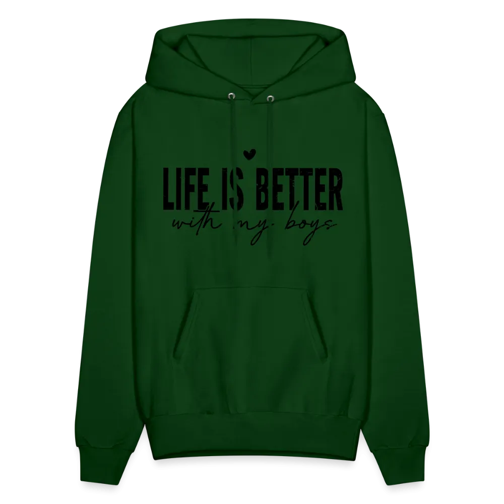 Life Is Better With My Boys - Unisex Hoodie