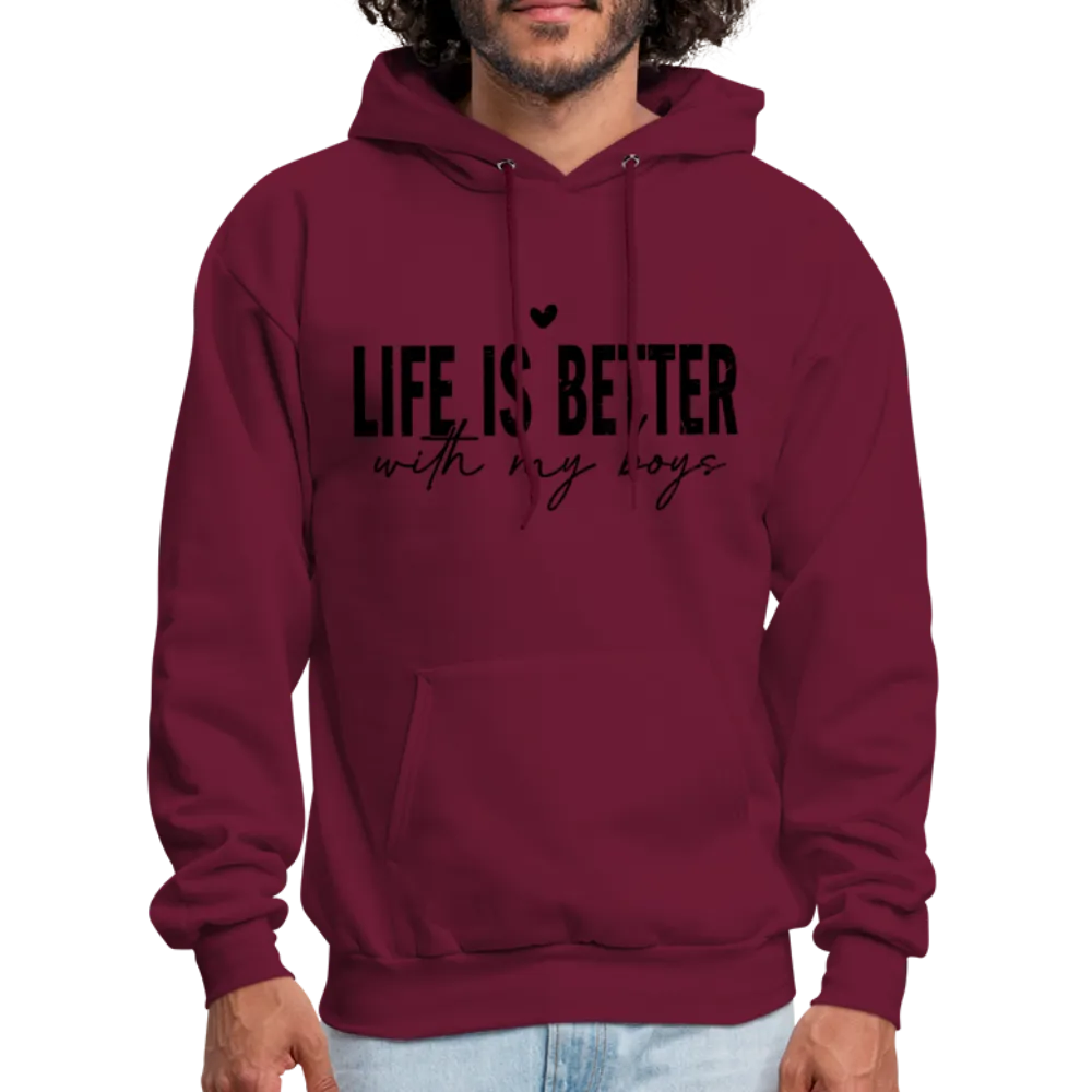 Life Is Better With My Boys - Unisex Hoodie