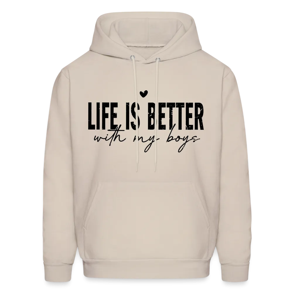 Life Is Better With My Boys - Unisex Hoodie