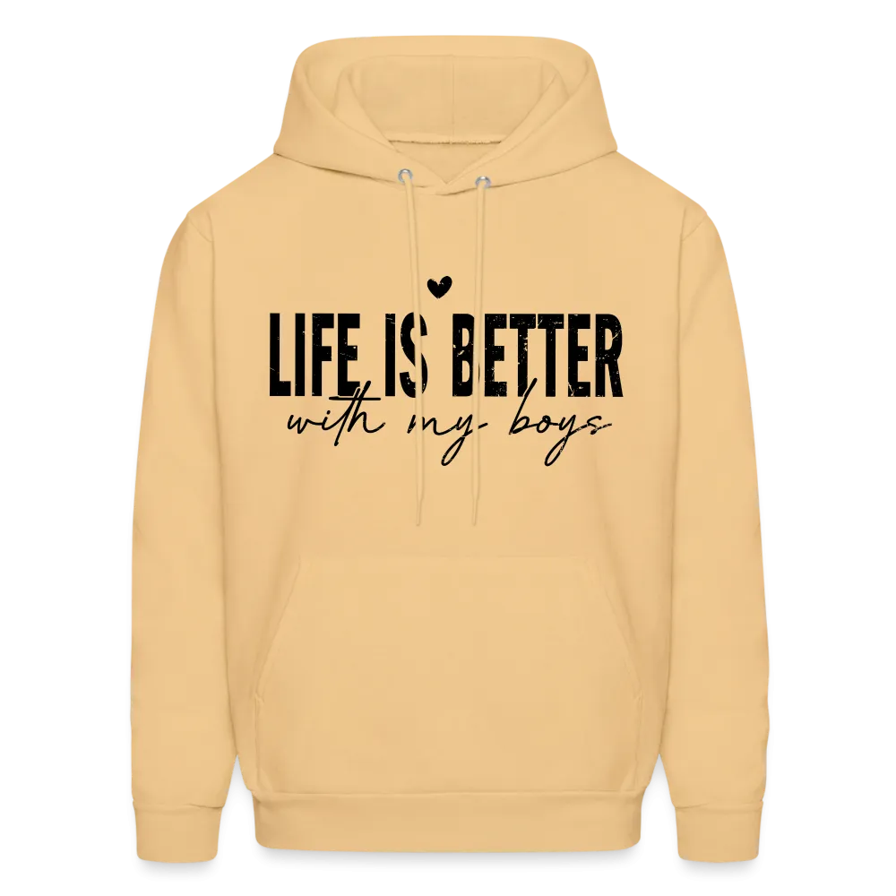 Life Is Better With My Boys - Unisex Hoodie