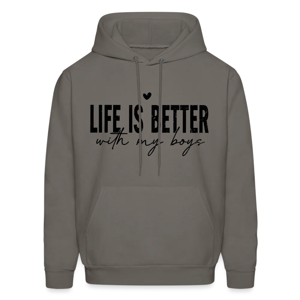 Life Is Better With My Boys - Unisex Hoodie