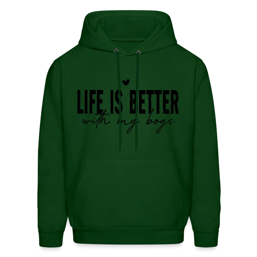 Life Is Better With My Boys - Unisex Hoodie