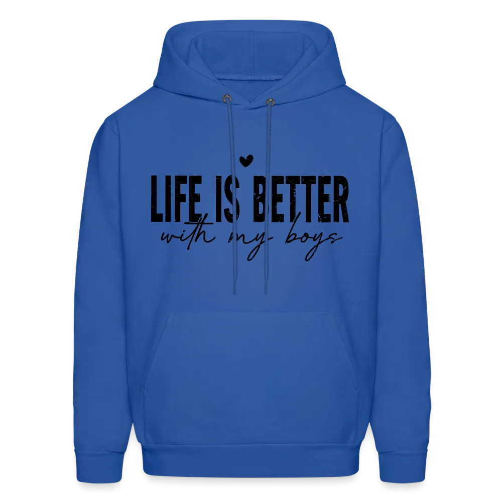 Life Is Better With My Boys - Unisex Hoodie